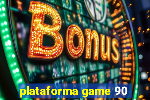 plataforma game 90